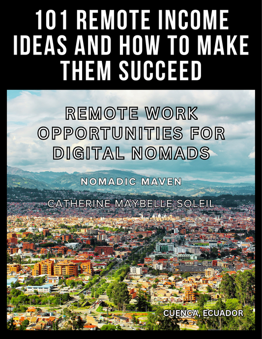 "101 Remote Income Ideas and How to Make Them Succeed" by Nomadic Maven [Digital Download Ebook]